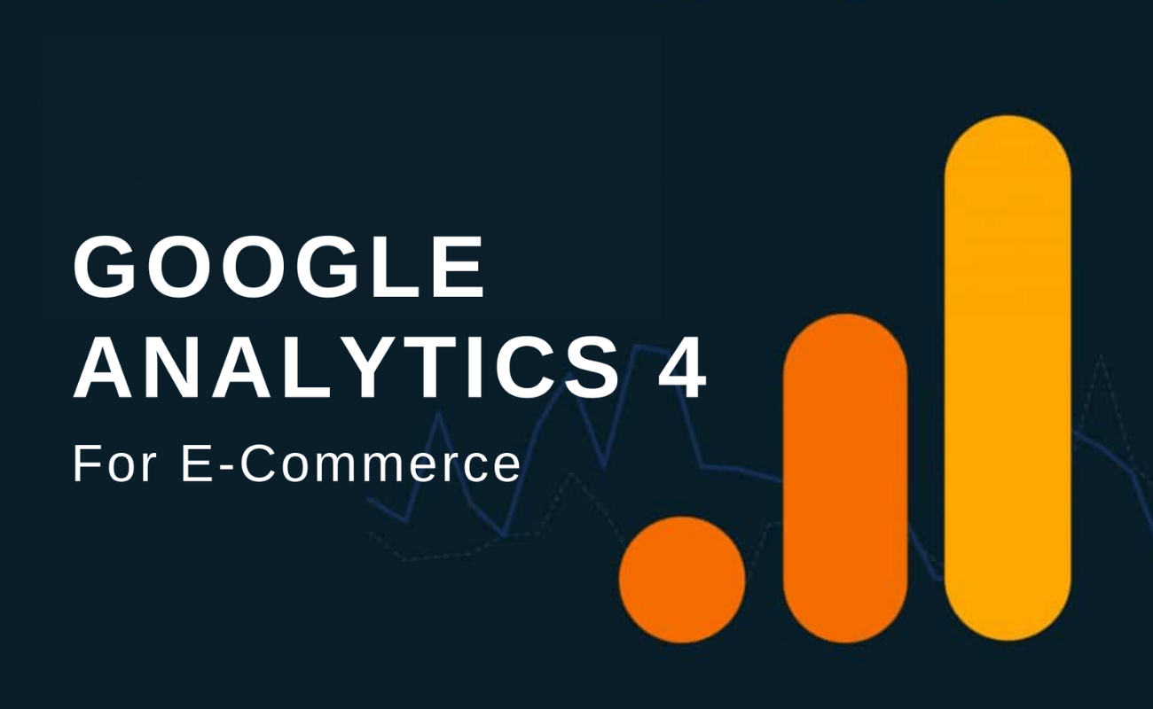 google analytics 4 for E-commerce